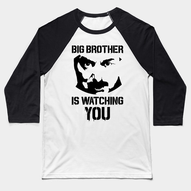 Big Brother Is Watching You Baseball T-Shirt by CultureClashClothing